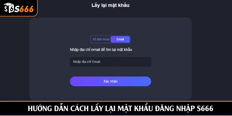 Hướng dẫn cách lấy lại mậ tkhẩu đăng nhập S666