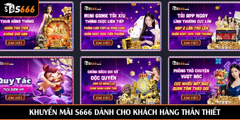 Khuyến mãi S666 dành cho khách hàng thân thiết