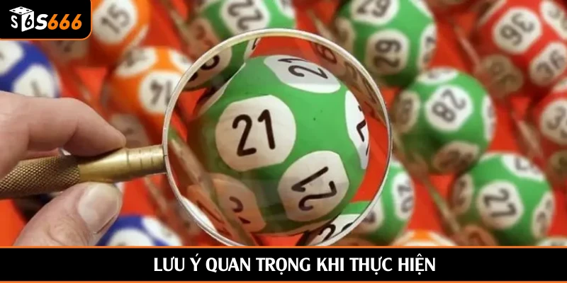Lưu ý quan trọng khi thực hiện